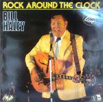 Bill Haley And His Comets : Rock Around the Clock - Live